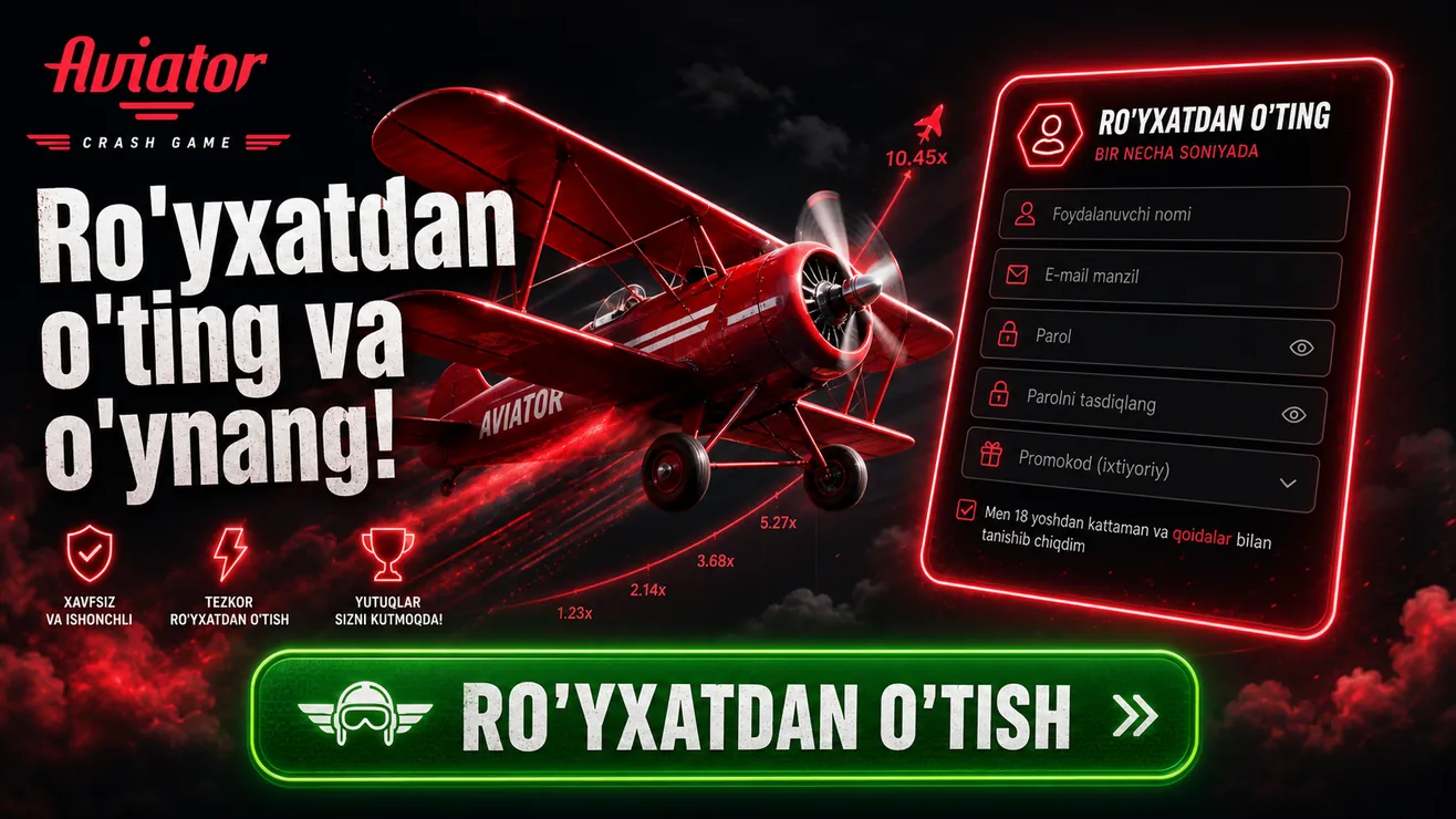Aviator o'yini uchun kazinoda ro'yxatdan o'tish bosqichlari